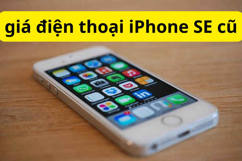 giá điện thoại iphone se cũ