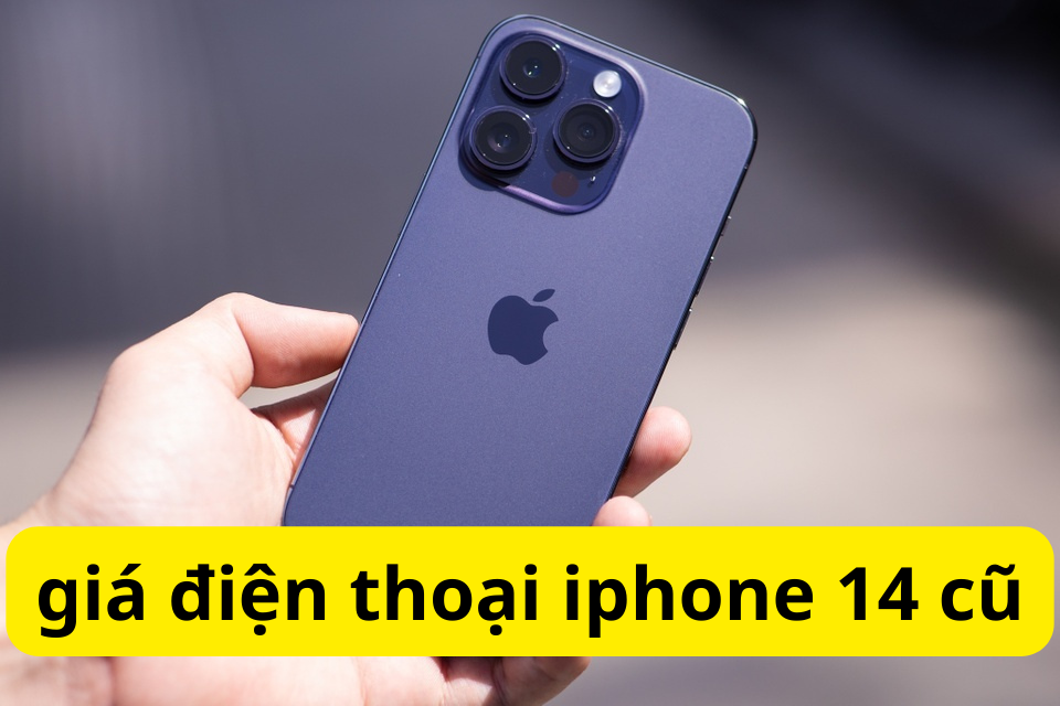 giá điện thoại iphone 14 cũ