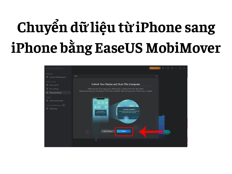Chuyển dữ liệu từ iPhone sang iPhone bằng EaseUS MobiMover