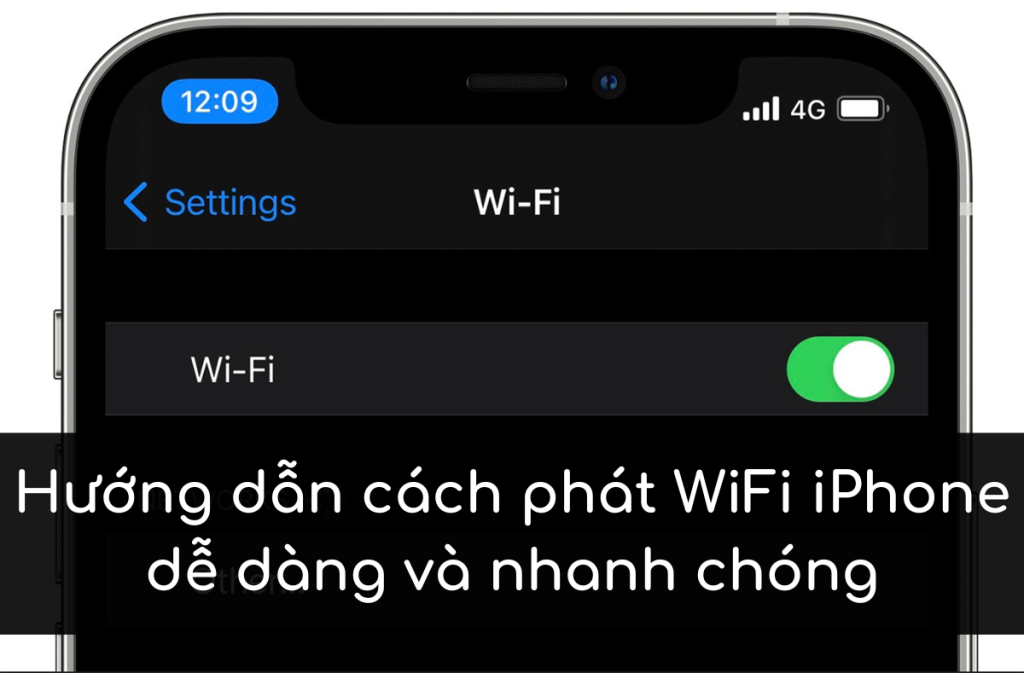 Hướng dẫn cách phát WiFi iPhone dễ dàng và nhanh chóng