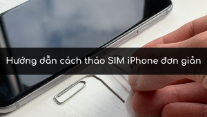 Hướng dẫn cách tháo SIM iPhone đơn giản ai cũng có thể làm được